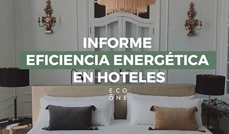  El 85% de los hoteles aún no ha realizado auditorías energéticas