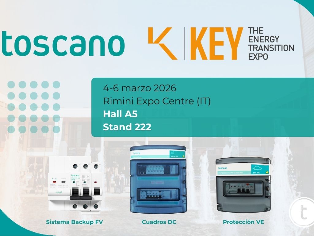 Toscano presentará en KEY 2026 sus soluciones de protección eléctrica para renovables y movilidad eléctrica.